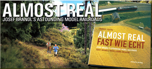 ALMOST REAL - The astounding model railroads of Joseph Brandl
