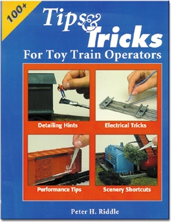 TIPS & TRICKS FOR TOY TRAIN OPERATORS