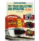 TOY TRAIN COLLECTING & OPERATING