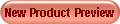 New Product Preview