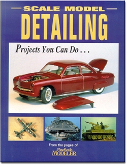 SCALE MODEL DETAILING PROJECTS THAT YOU CAN DO